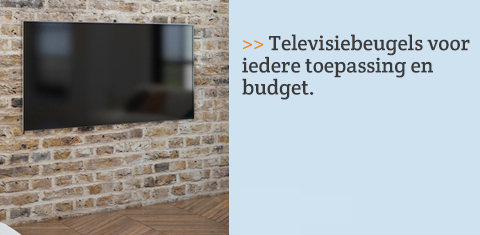 Televisiebeugels voor iedere toepassing en budget.